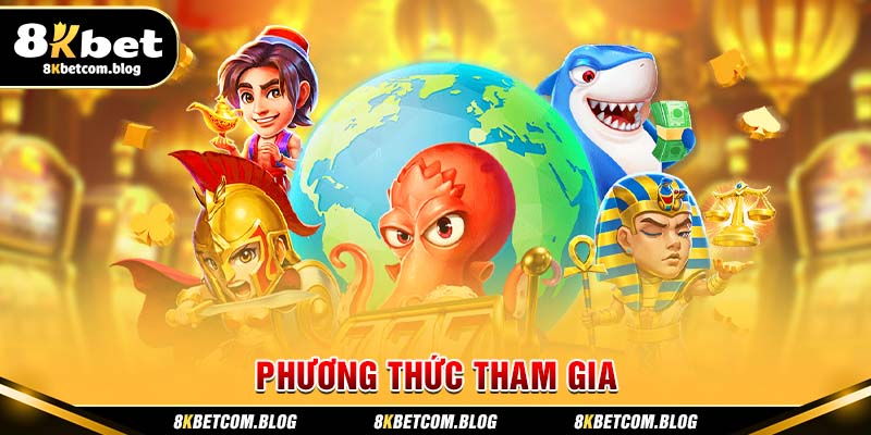 Phương thức tham gia 