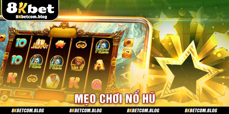 mẹo chơi nổ hũ